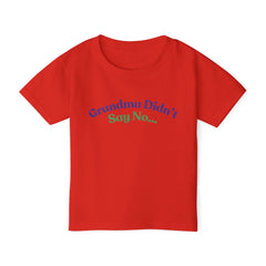 Grandma Didn't Say No - Perfect Gift for Grandkids Toddler T-Shirt