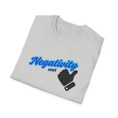 Negativity Out Unisex Softstyle T-Shirt