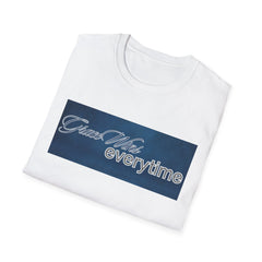 Everytime Unisex Softstyle T-Shirt