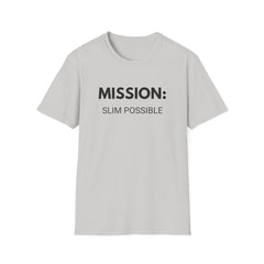 Mission Slim Possible Unisex Softstyle T-Shirt