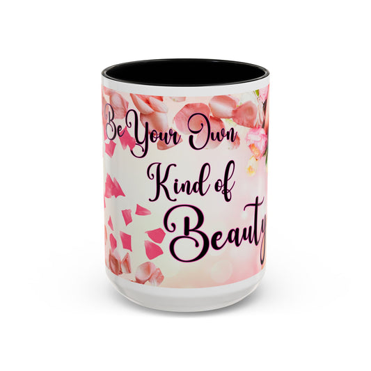 Inspirational Beauty Accent Coffee Mug - Be Your Own Kind of Beauty