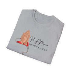 Pray More Worry Less Unisex Softstyle T-Shirt