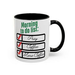 Morning To-Do List Coffee Mug - 11oz & 15oz