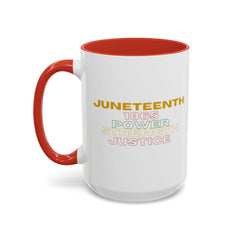 Juneteenth Accent Coffee Mug - Power, Strength, Justice - Celebration Gift for Heritage Awareness
