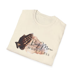 Pray More Worry Less T-Shirt