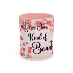 Inspirational Beauty Accent Coffee Mug - Be Your Own Kind of Beauty