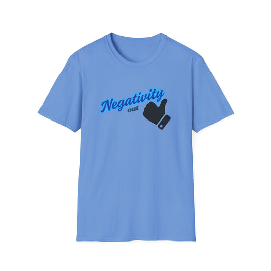 Negativity Out Unisex Softstyle T-Shirt