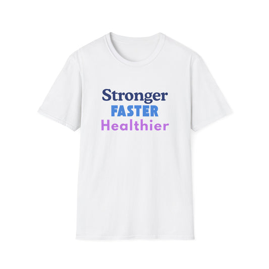 Inspirational Fitness Unisex T-Shirt - 'Stronger, FASTER, Healthier'