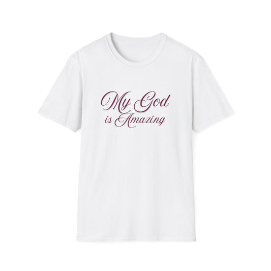 My God is Amazing Unisex Softstyle T-Shirt