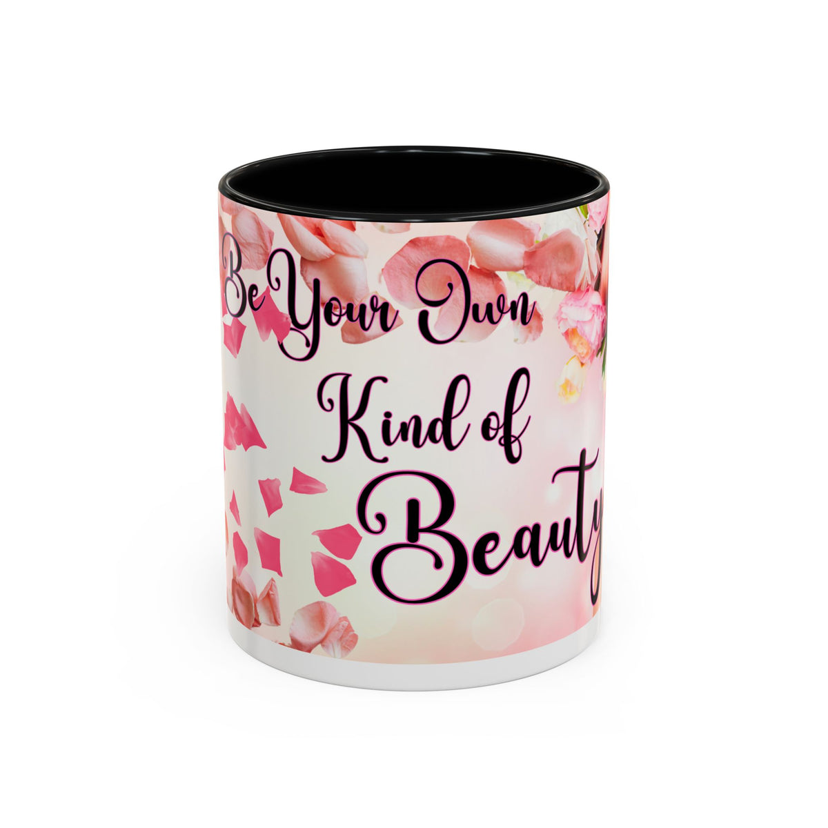 Be Your Own Kind of Beauty Coffee Mug - Inspirational Accent Mug for Self-Love and Confidence