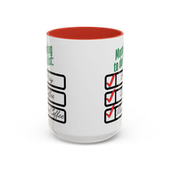 Funny Morning Coffee Mug - To Do List Design for Coffee Lovers