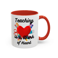 Teaching is a Work of Heart Coffee Mug - Perfect Gift for Teachers