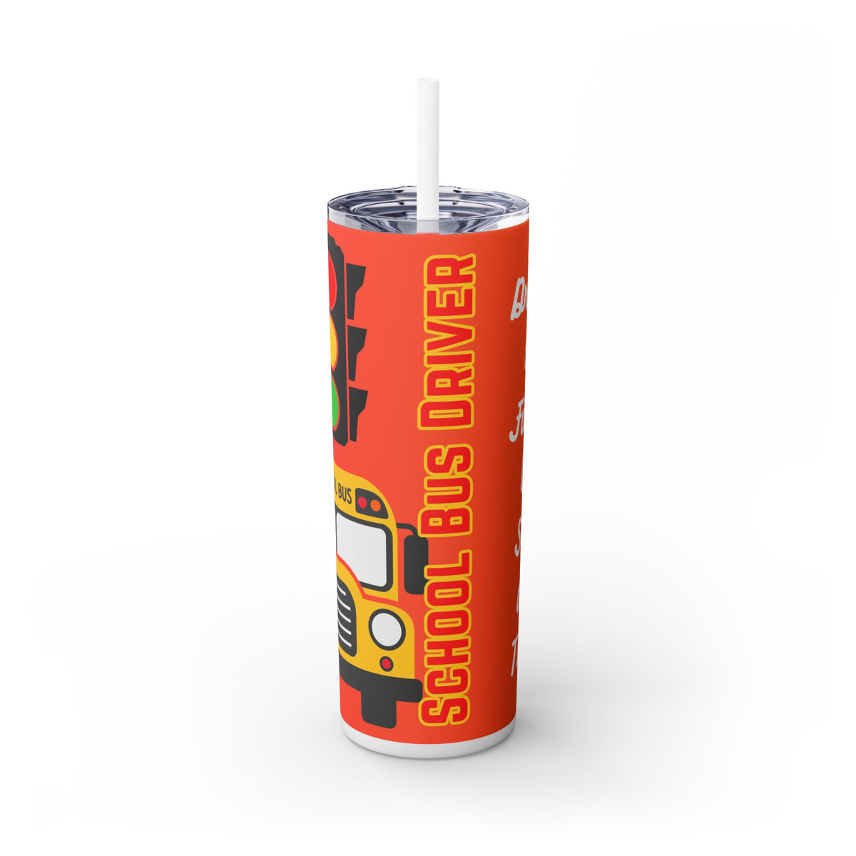 School Bus Driver 20oz Skinny Tumbler with Straw