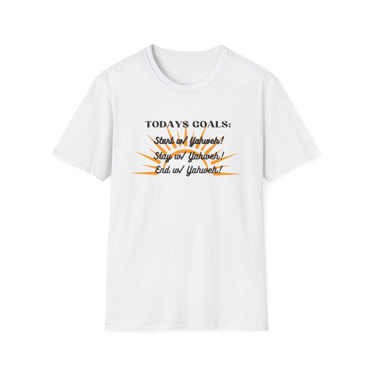 Todays Goals Yahweeh T-Shirt