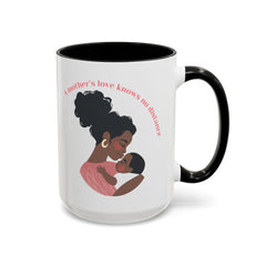 A Mother's Love Coffee Mug - Inspirational 11oz & 15oz Accent Cup