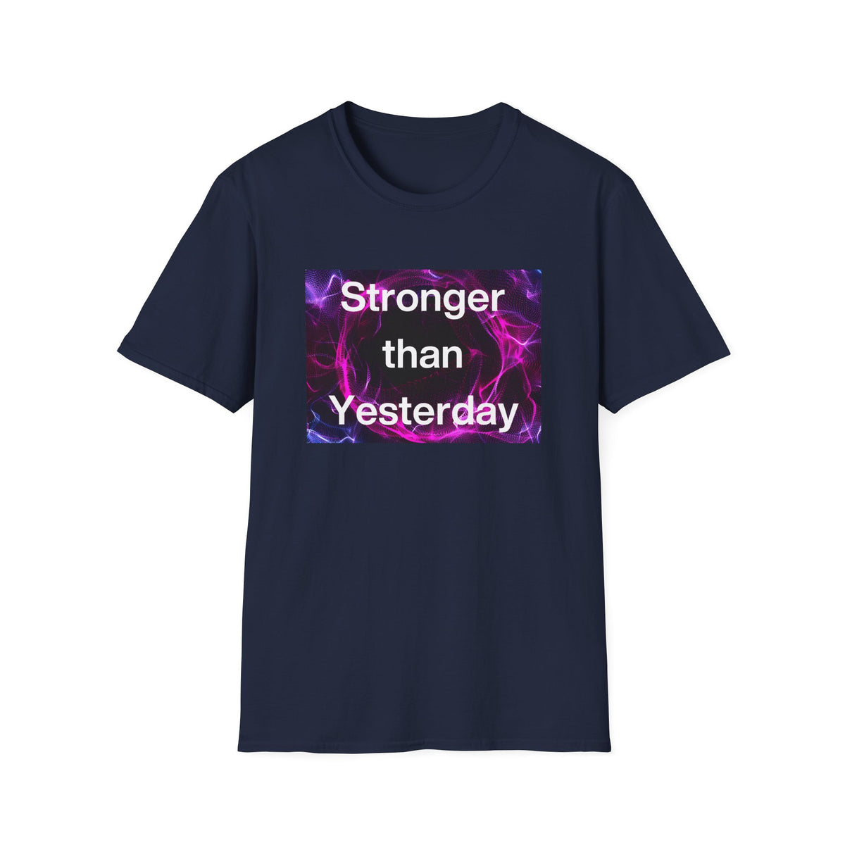 Stronger than Yesterday Unisex Softstyle T-Shirt