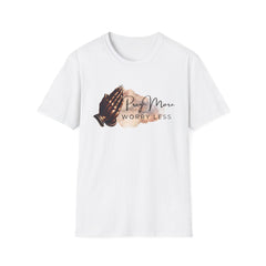 Pray More Worry Less T-Shirt