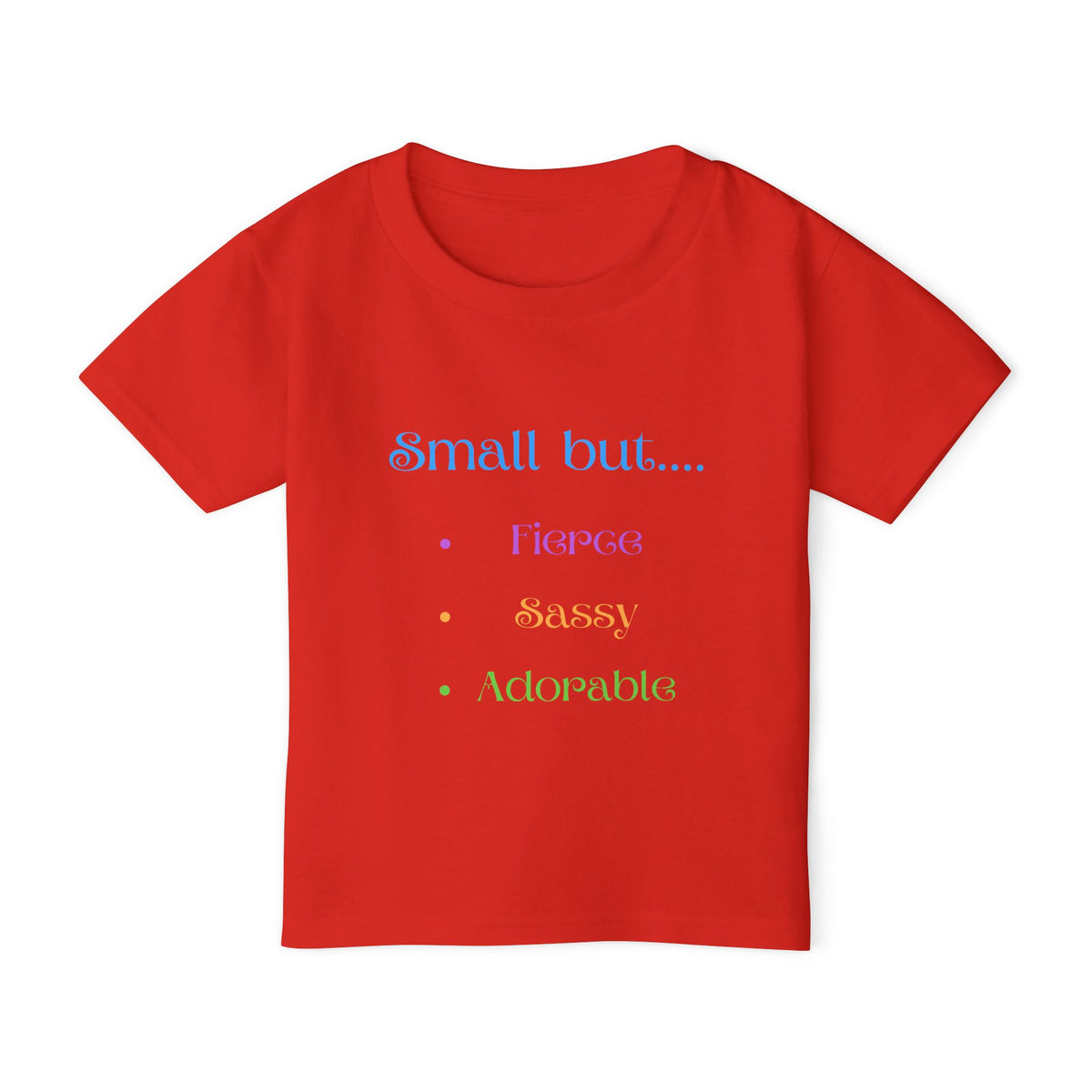 Small but Fierce Toddler T-Shirt