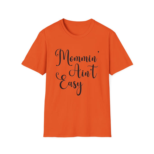 Mommin' Ain't Easy T-Shirt
