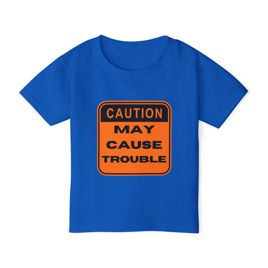 Caution May Cause Trouble Toddler T-Shirt