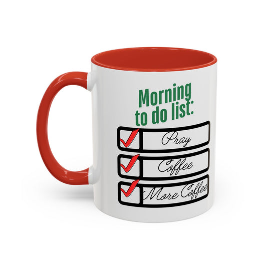 Funny Morning Coffee Mug - To Do List Design for Coffee Lovers