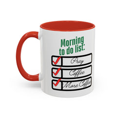 Funny Morning Coffee Mug - To Do List Design for Coffee Lovers