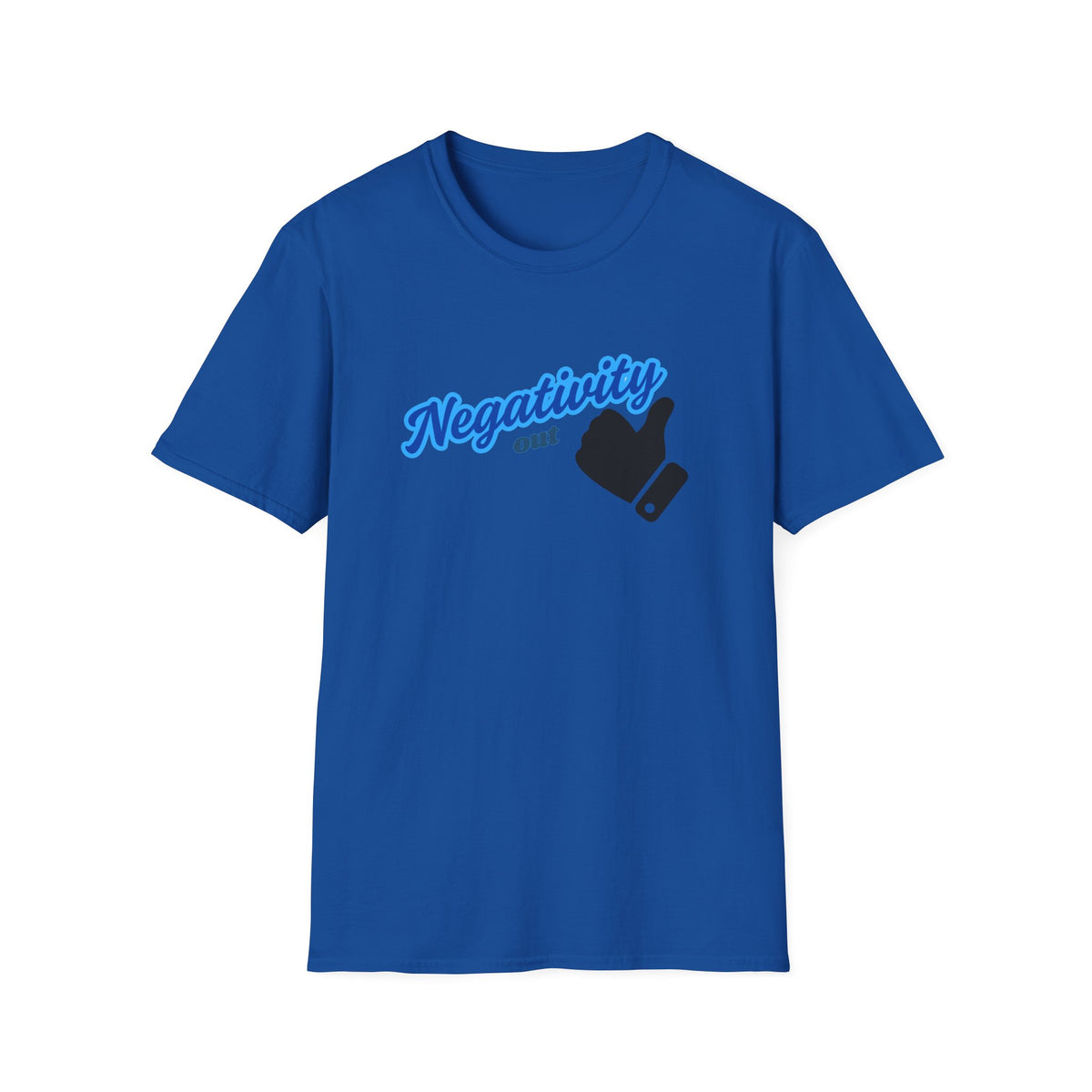 Negativity Out Unisex Softstyle T-Shirt