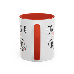 The Sick Mug - Fun Accent Coffee Mug for Sick Days | 11oz & 15oz Options
