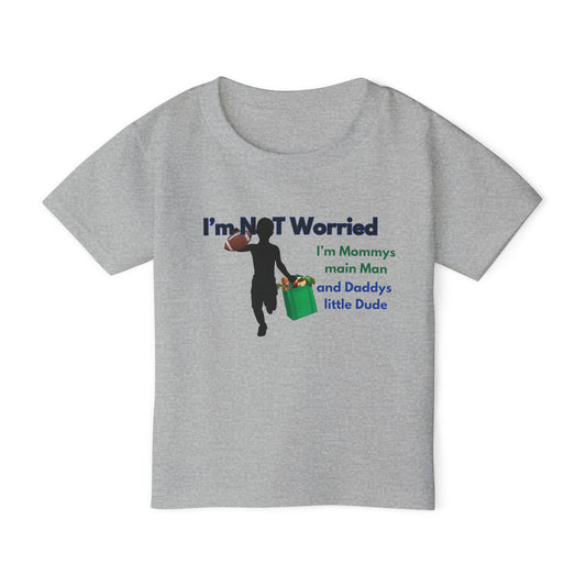 Cute Toddler T-Shirt "I'm NOT Worried" Funny Parenting Gear