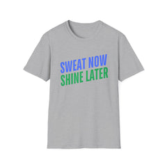 Motivational Fitness T-Shirt - "Sweat Now Shine Later"