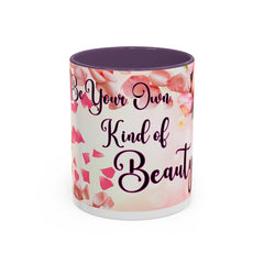 Be Your Own Kind of Beauty Coffee Mug - Inspirational Accent Mug for Self-Love and Confidence