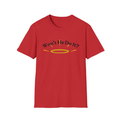 Inspirational Unisex Softstyle T-Shirt – "Won’t He Do It?"