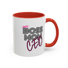 Boss Mom CEO Accent Coffee Mug - Stylish 11oz & 15oz Ceramic Cup for Empowered Women