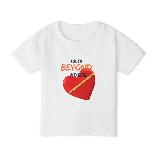 Loved Beyond Measure Toddler T-Shirt