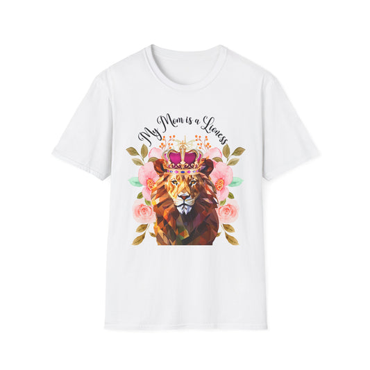 My Mom is a Lioness T-Shirt - Perfect Gift for Mother's Day