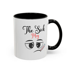 Funny Sick Coffee Mug | Cute Illness Gift for Friends & Family