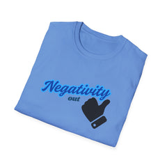 Negativity Out Unisex Softstyle T-Shirt