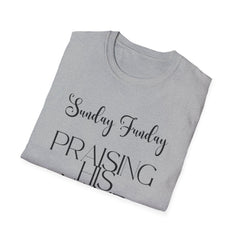 Sunday Funday Praising His Name T-Shirt