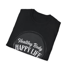 Healthy Body Happy Life Unisex Softstyle T-Shirt