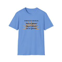 Todays Goals Yahweeh T-Shirt