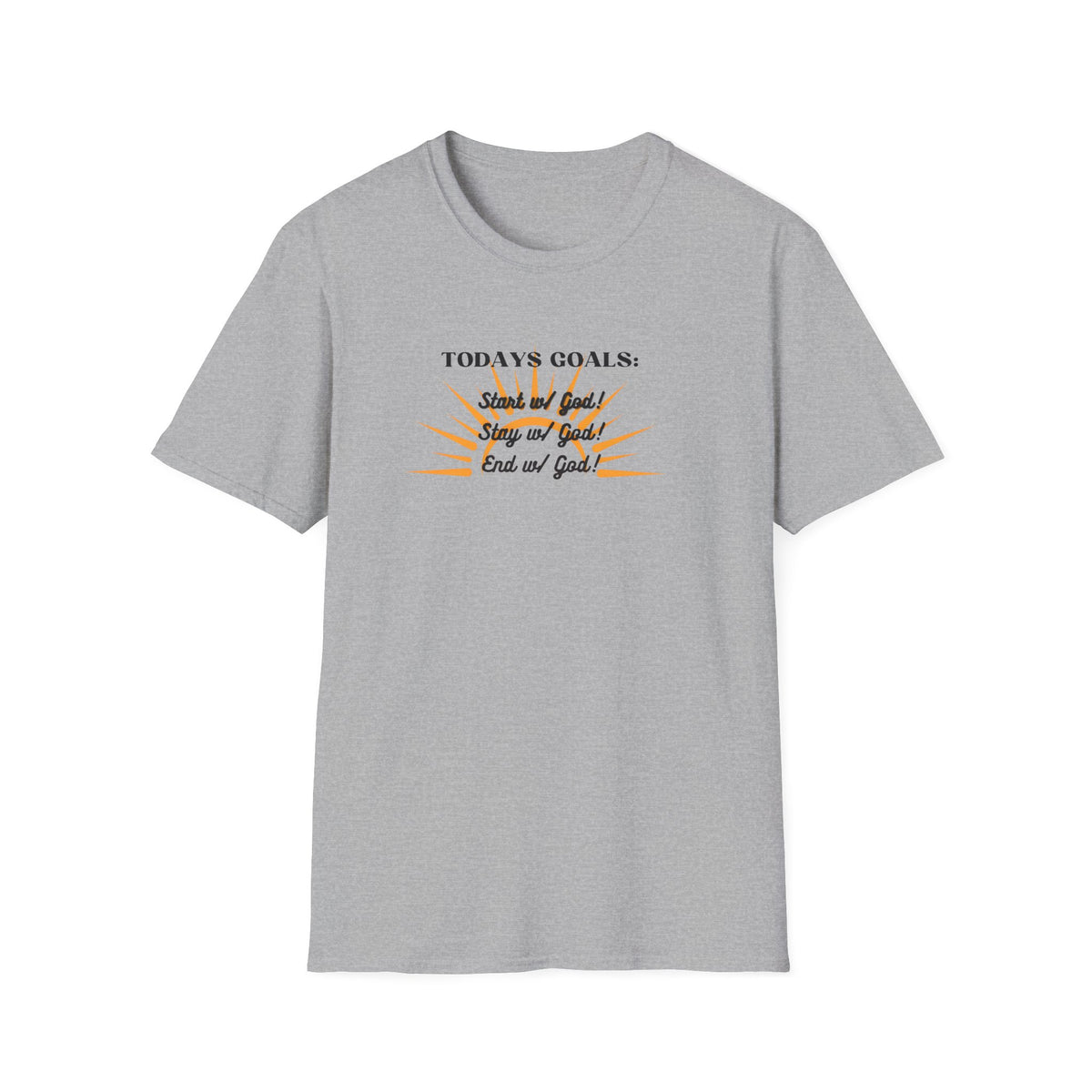 Todays Goals God Inspirational T-Shirt