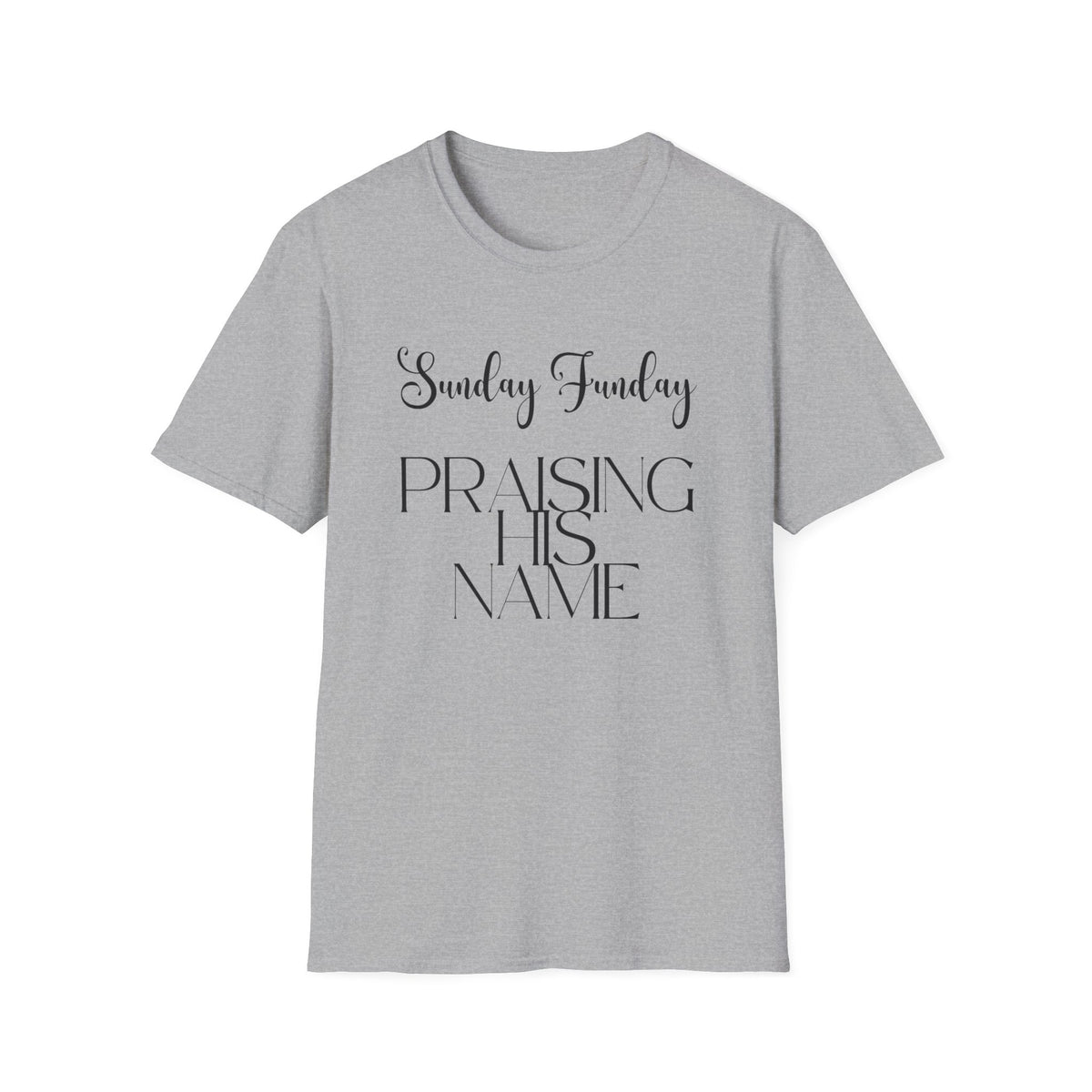 Sunday Funday Praising His Name T-Shirt