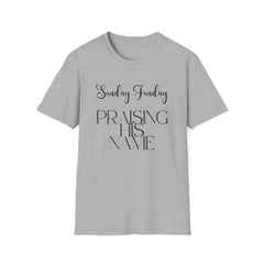Sunday Funday Praising His Name T-Shirt