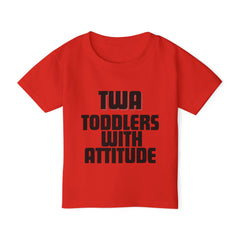 TWA Toddlers With Attitude Toddler T-Shirt