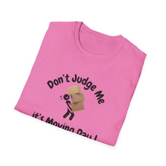 Funny Moving Day T-Shirt - 'Don't Judge Me It's Moving Day!'
