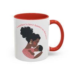 A Mother's Love Coffee Mug - Inspirational 11oz & 15oz Accent Cup