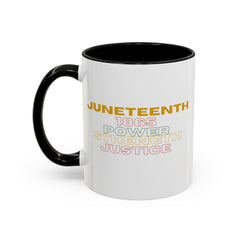 Juneteenth Accent Coffee Mug - Power, Strength, Justice - Celebration Gift for Heritage Awareness