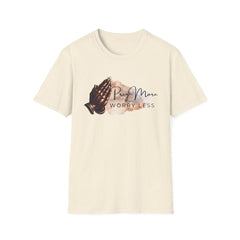 Pray More Worry Less T-Shirt