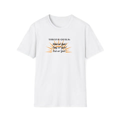 Todays Goals God Inspirational T-Shirt